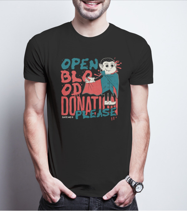 Open Blood Donation Please Safe Me Vampire T-Shirt