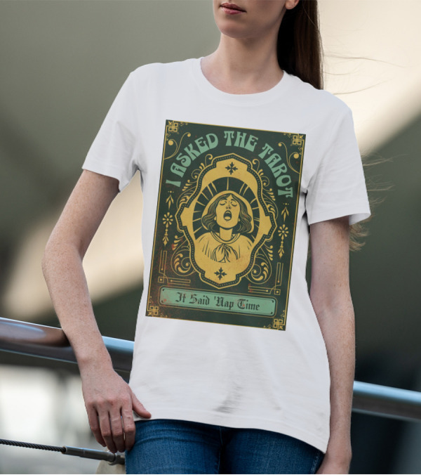 I Asked The Tarot It Said Nap Time T-Shirt