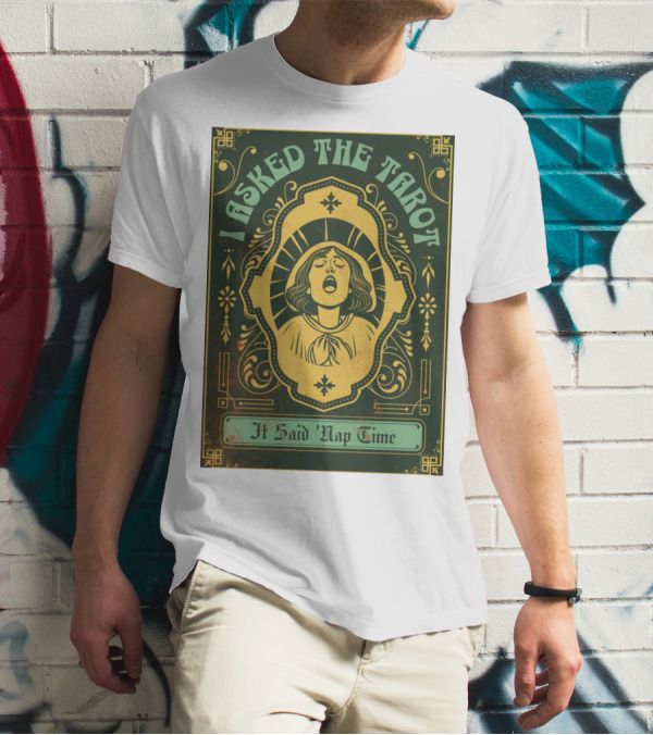 I Asked The Tarot It Said Nap Time T-Shirt
