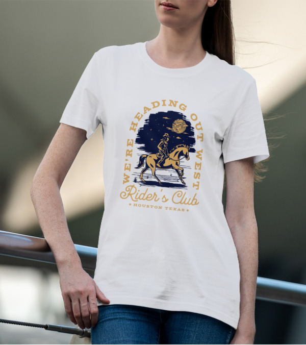 WE'RE HEADING OUT WEST RIDER'S CLUB HOUSTON TEXAS T-Shirt