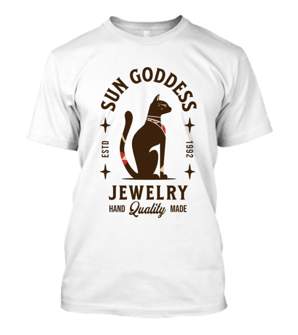 SUN GODDESS JEWELRY HAND QUALITY MADE ESTD 1992 CAT T-Shirt