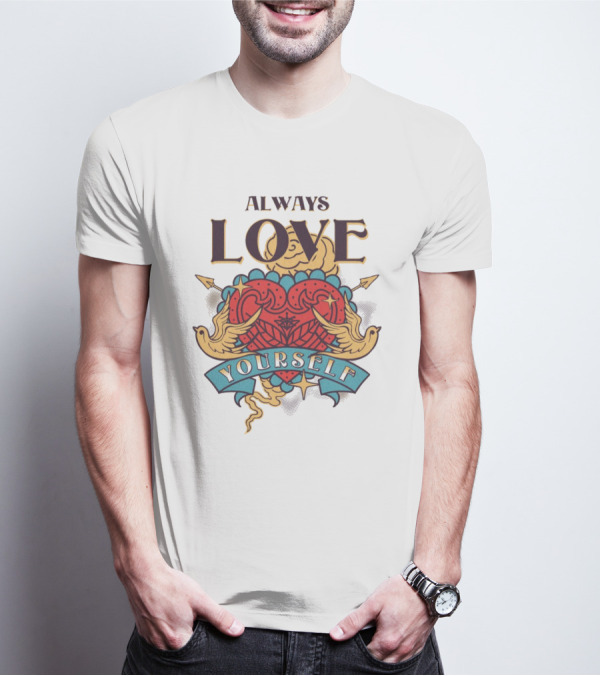 Always Love Yourself Heart And Swallows T-Shirt