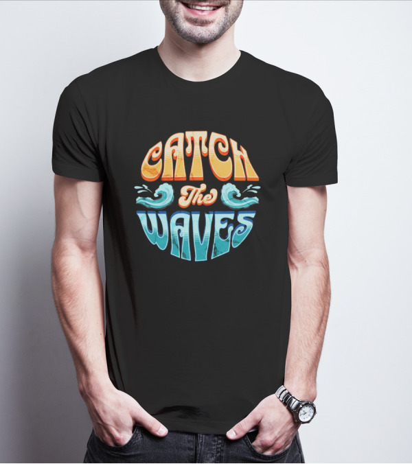 Catch The Waves Vibe Retro Beach T-Shirt
