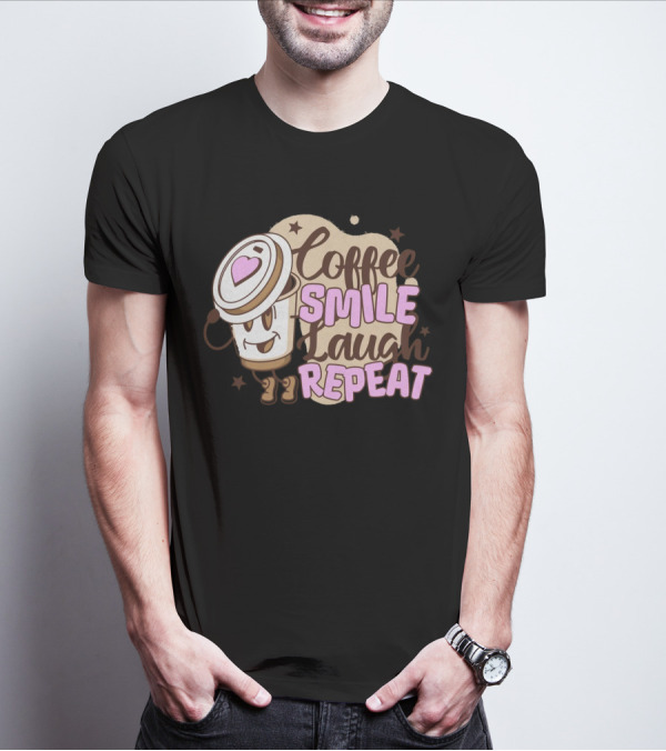 Coffee Smile Laugh Repeat Cartoon Mascot Happiness T-Shirt