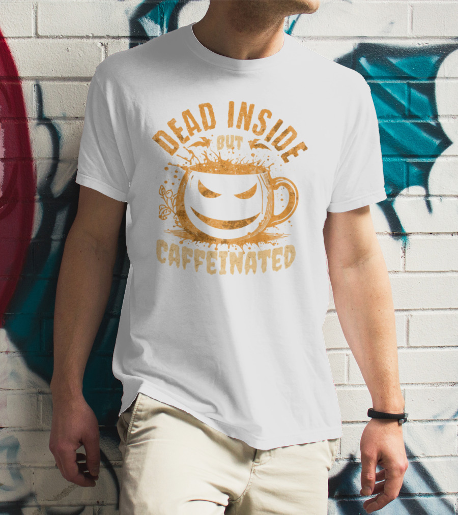 Dead Inside But Caffeinated Halloween Mug T-Shirt