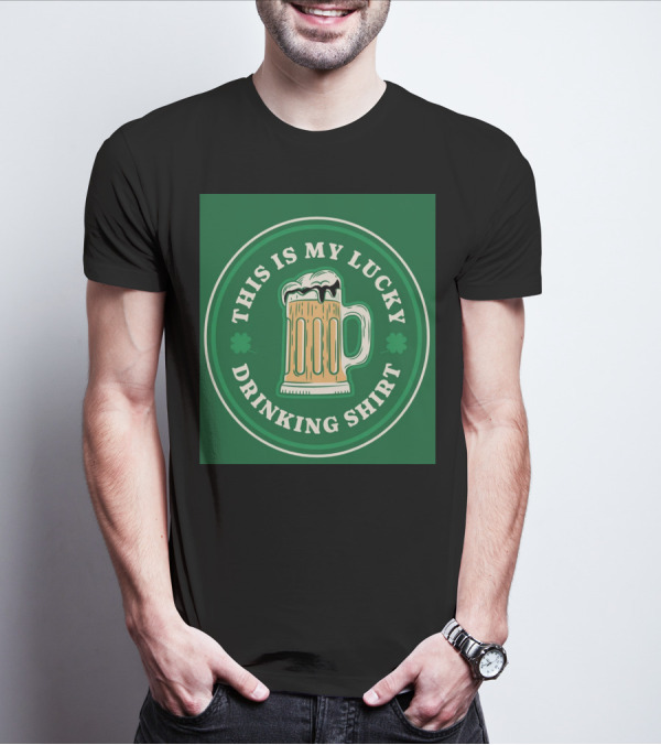 This Is My Lucky Drinking Shirt Beer Mug Clover Green T-Shirt