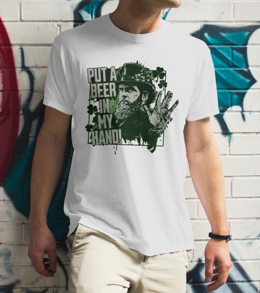 Put A Beer In My Hand St. Patrick's Day Shamrock Gentleman T-Shirt