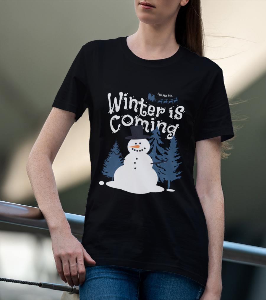 Winter Is Coming Snowman With Ho Ho Ho Santa Sleigh T-Shirt