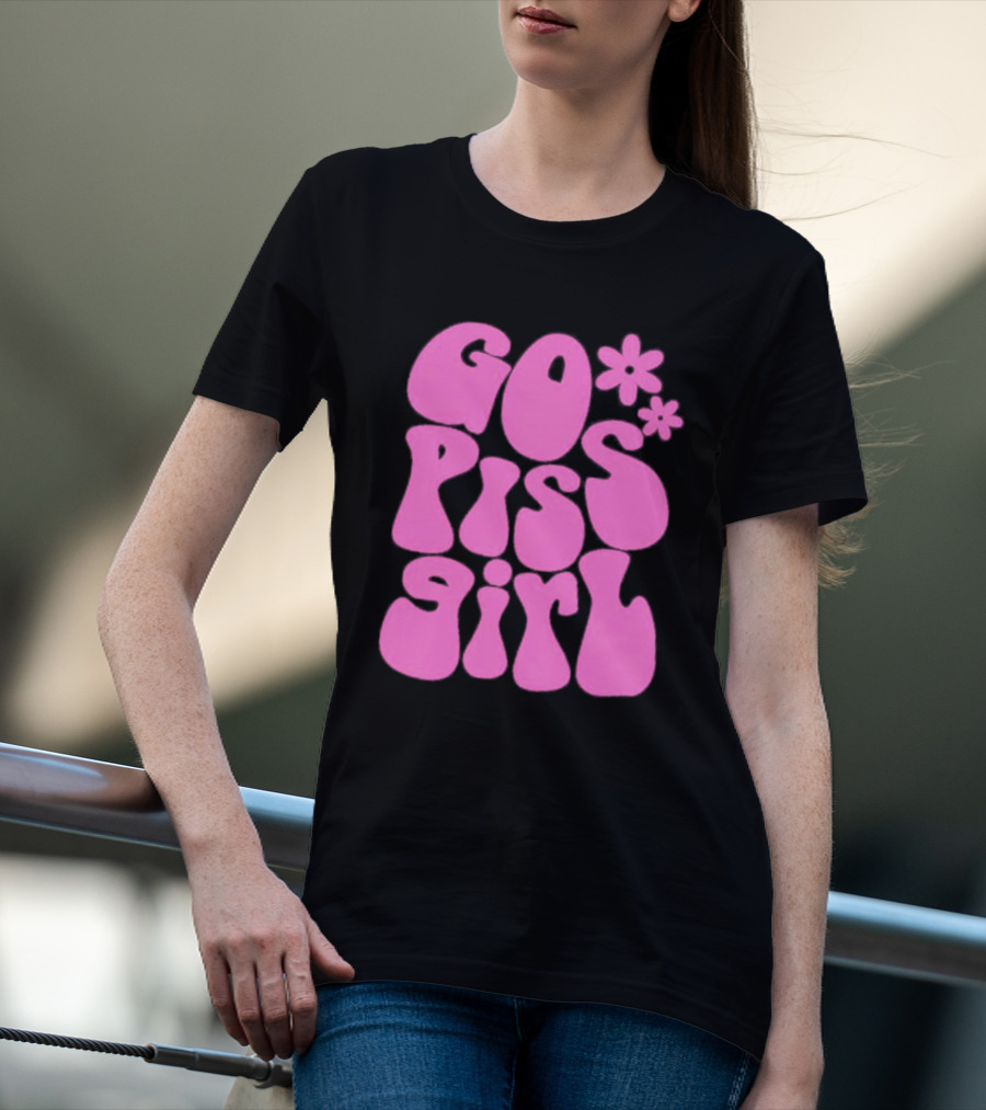 Go Piss Girl Bold Funky Pink T-Shirt
