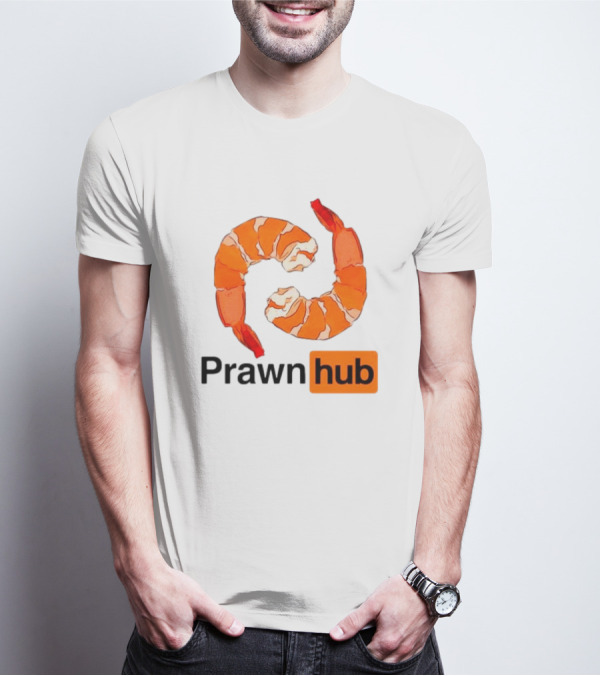 Prawn Hub Parody With Shrimp T-Shirt