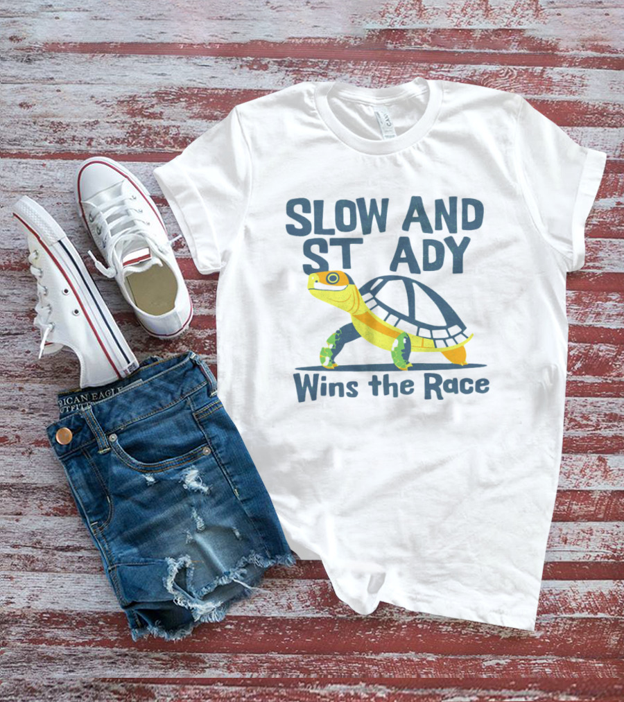 Slow And Steady Wins The Race T-Shirt