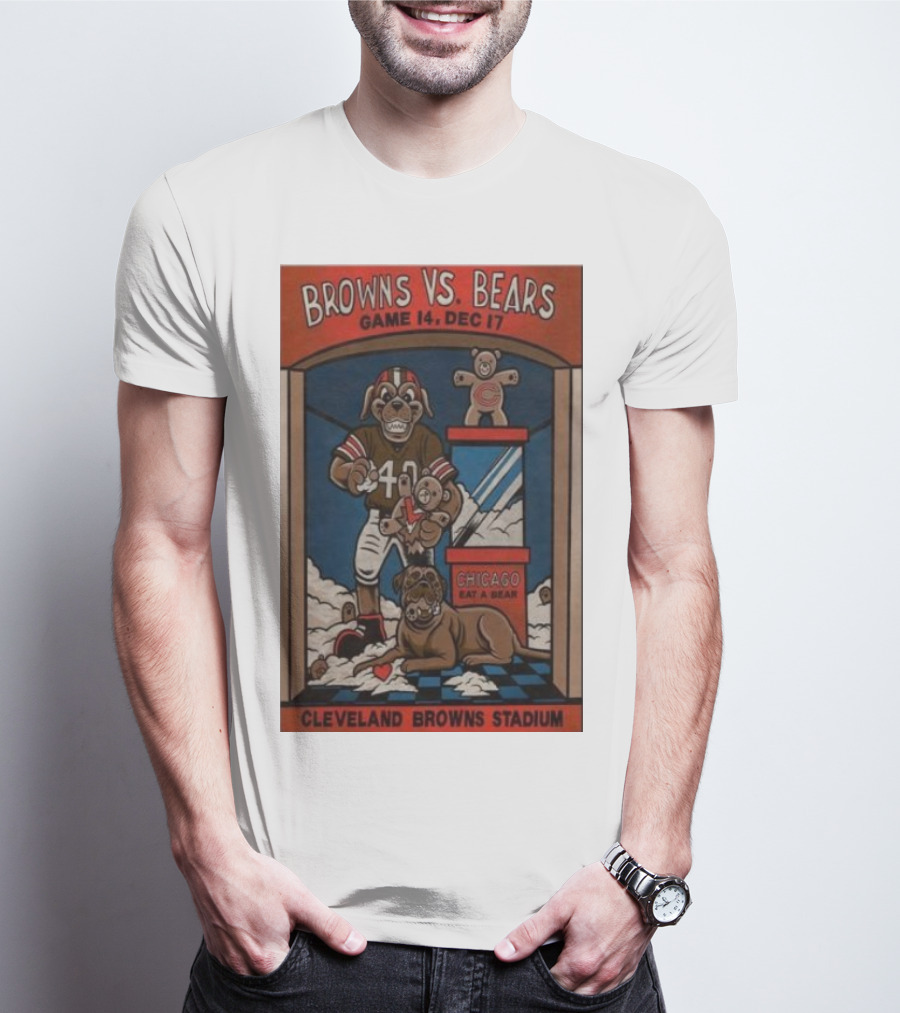 Browns Vs Bears Game 14 Cleveland Browns Stadium Dec 17 Chicago Eat A Bear T-Shirt