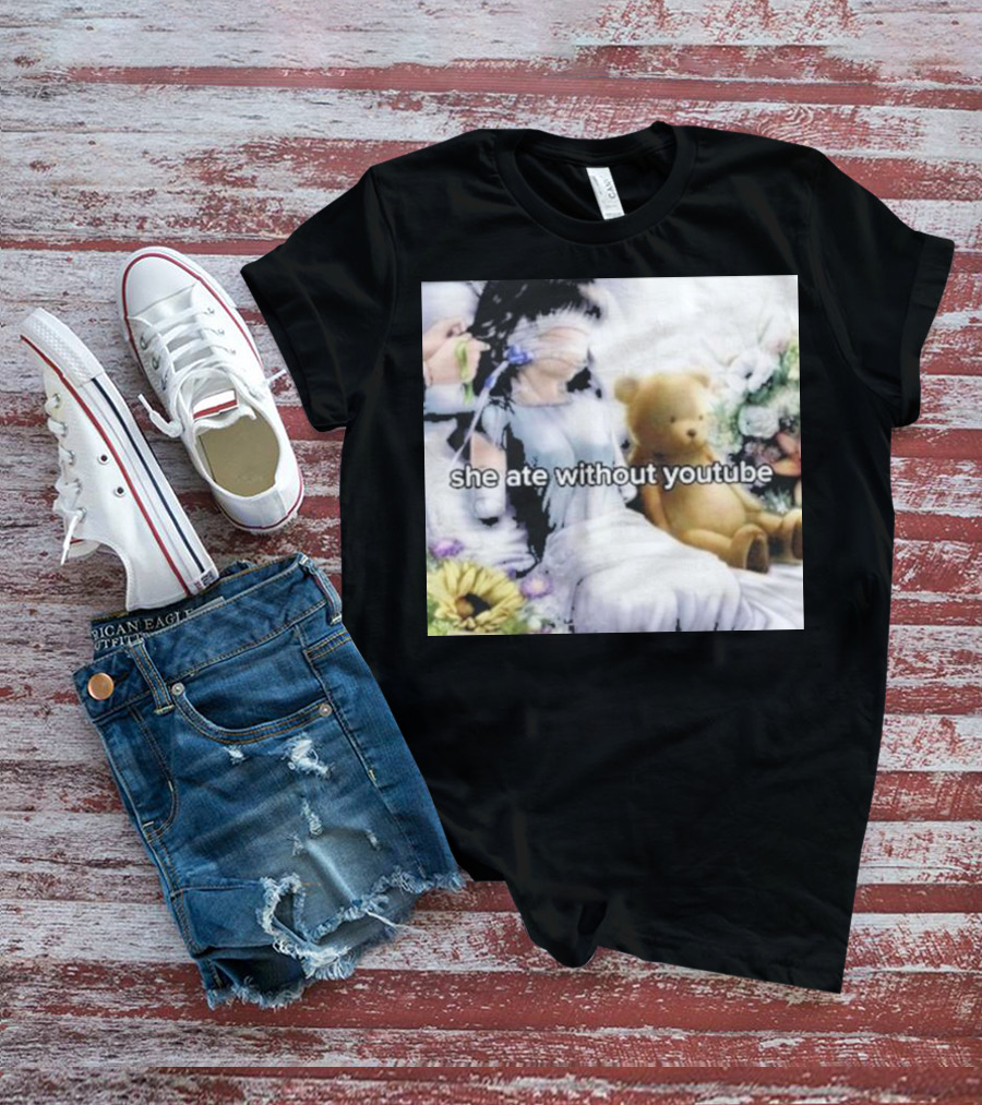 She Ate Without YouTube Floral Teddy Bear Aesthetic T-Shirt