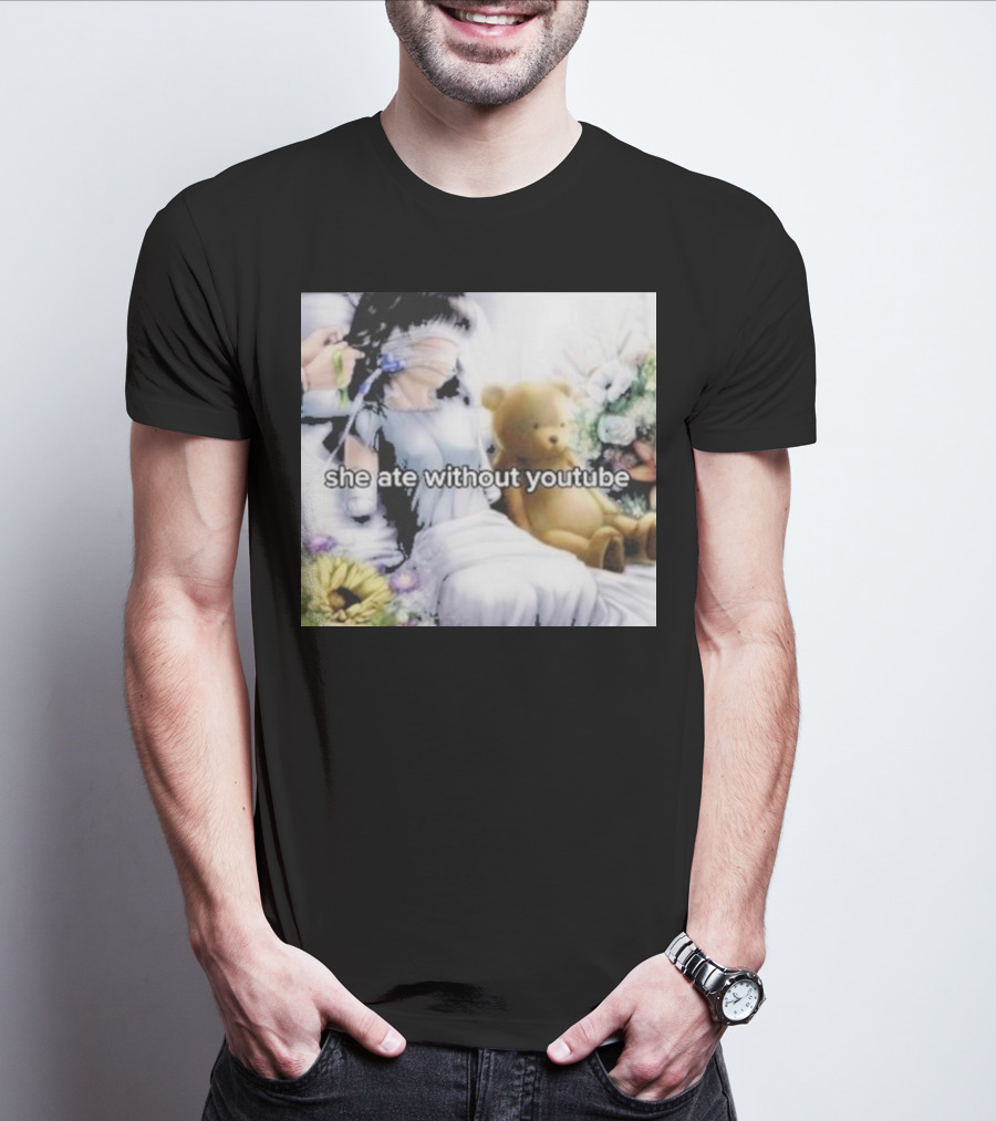 She Ate Without YouTube Floral Teddy Bear Aesthetic T-Shirt