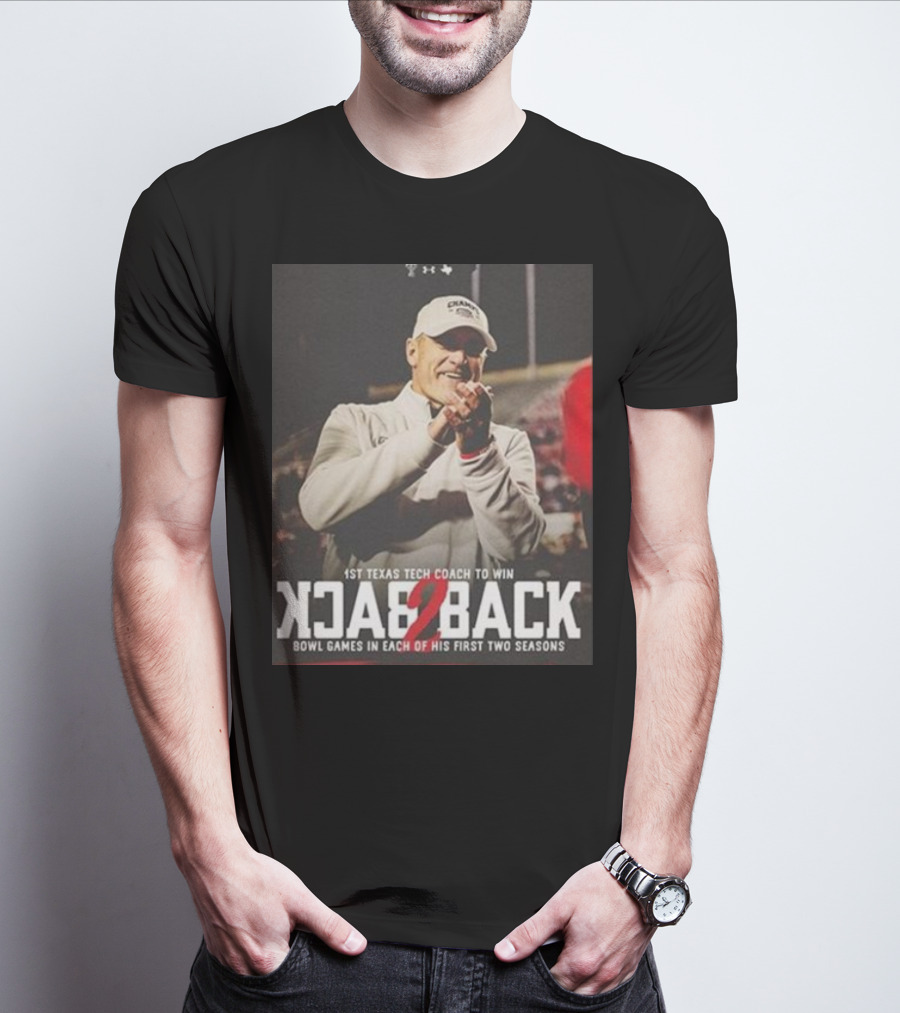 Texas Tech Football Coach Celebrates Back 2 Back Bowl Victories 2023-2024 T-Shirt