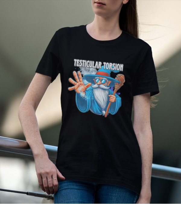Testicular Torsion Wizard With Magic And Broomstick T-Shirt