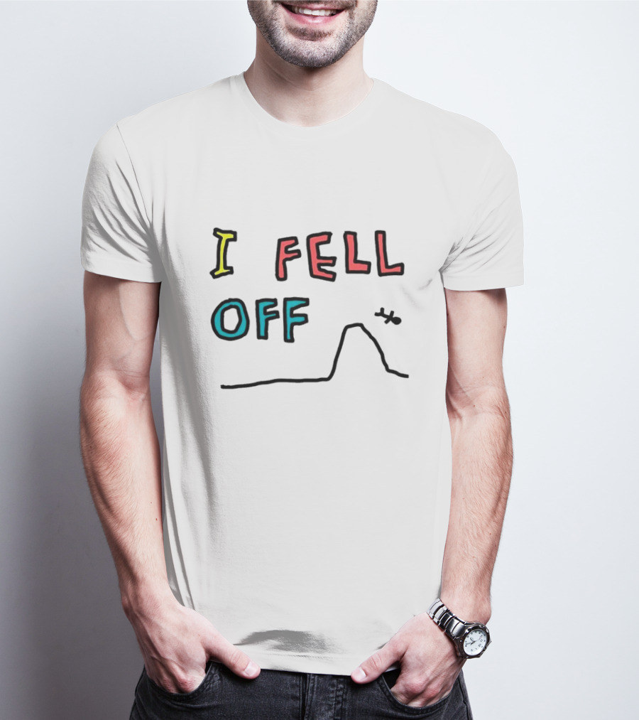 I Fell Off Stick Figure Falling Off Hill T-Shirt