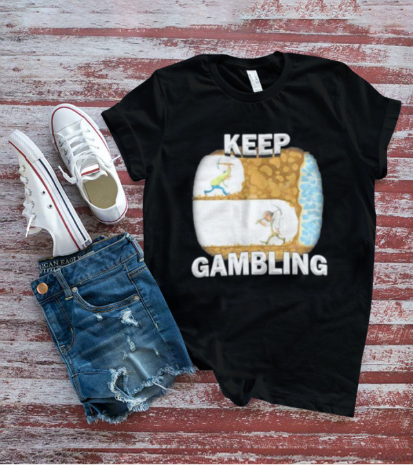 Keep Gambling Miner Determination Near Diamond Discovery T-Shirt
