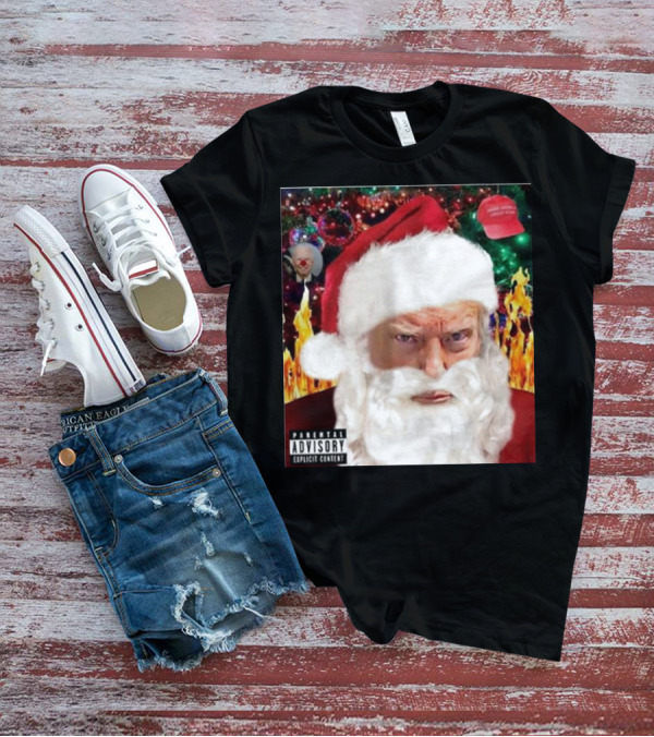 Trump Santa Explicit Content Warning Hat Flames Christmas Clown T-Shirt