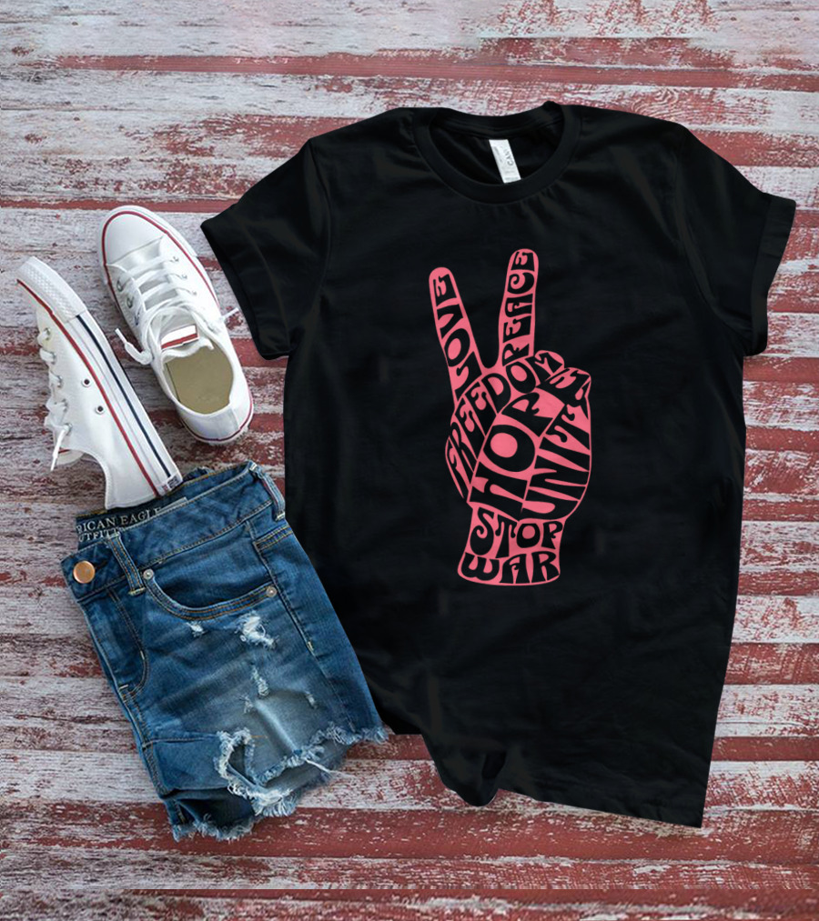 Freedom Peace Love Hope Unity Stop War T-Shirt