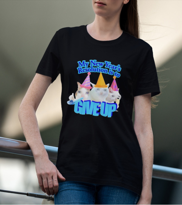 My New Year's Resolution Is To Give Up Cats With Party Hats And Champagne T-Shirt