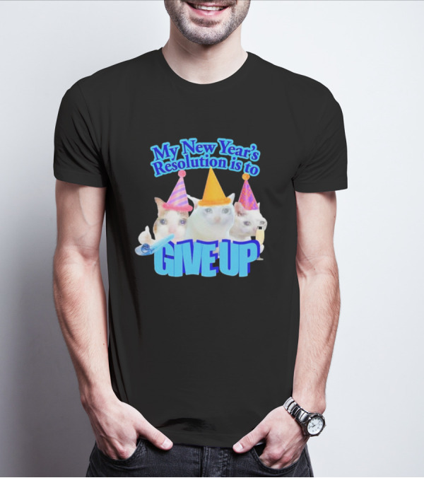 My New Year's Resolution Is To Give Up Cats With Party Hats And Champagne T-Shirt