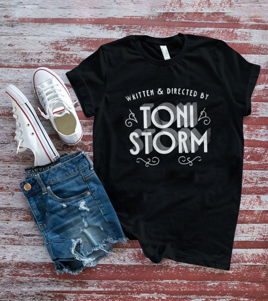 All Elite Wrestling Written And Directed By Toni Storm T-Shirt