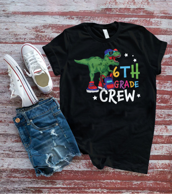 6th Grade Crew Dinosaur Back To School Fun T-Shirt