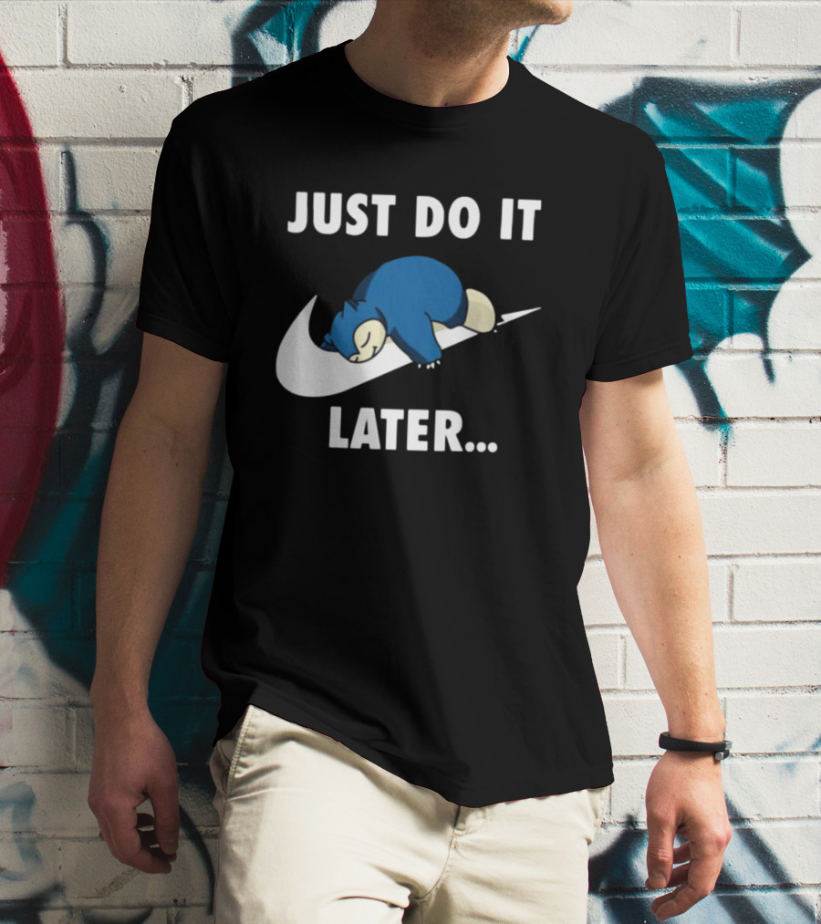 Snorlax Just Do It Later Parody Pokemon T-Shirt