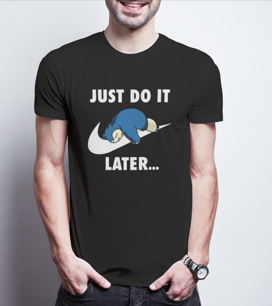 Snorlax Just Do It Later Parody Pokemon T-Shirt