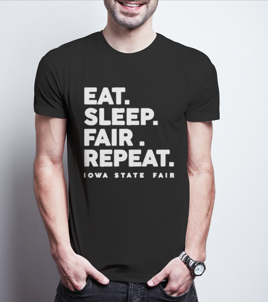 Eat Sleep Fair Repeat Iowa State Fair T-Shirt