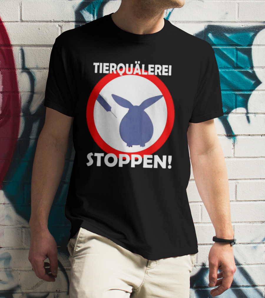Stop Animal Cruelty Experiments Tierquälerei Stoppen T-Shirt