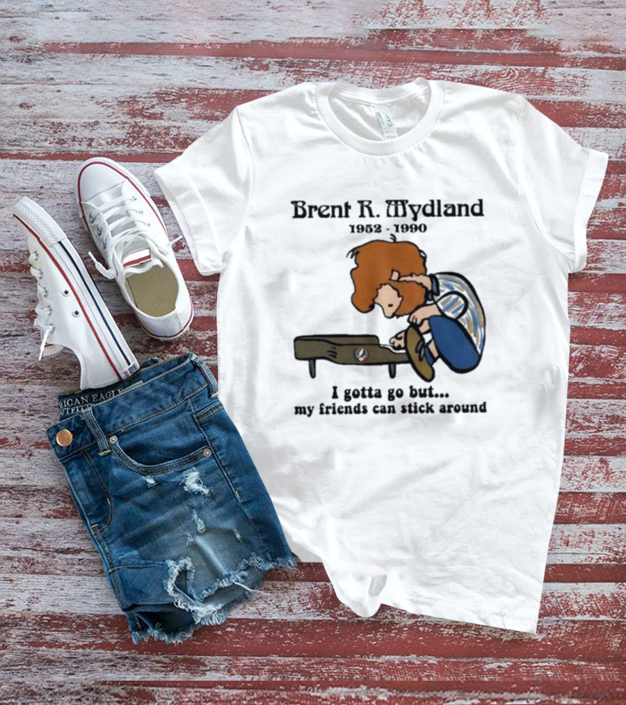 Brent R Mydland 1952 1990 Cartoon Tribute I Gotta Go But My Friends Can Stick Around T-Shirt