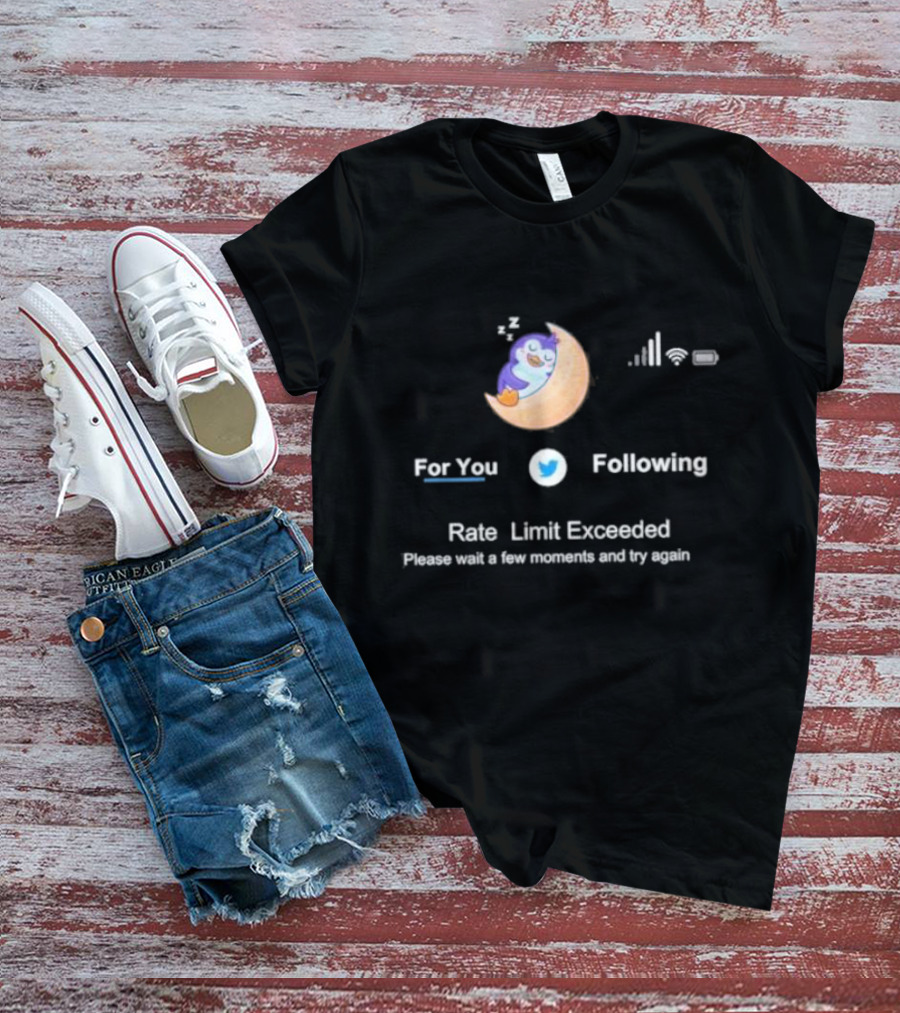 For You Following Rate Limit Exceeded Please Wait A Few Moments Twitter Moon Penguin T-Shirt