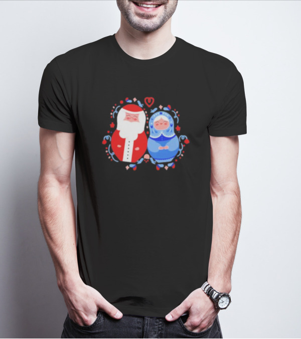 Christmas Mamushkas Santa Claus And Snow Maiden Nesting Dolls T-Shirt