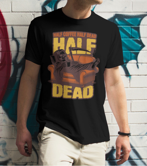 Half Coffee Half Dead Grim Reaper Relaxing On Couch With Scythe And Mug T-Shirt