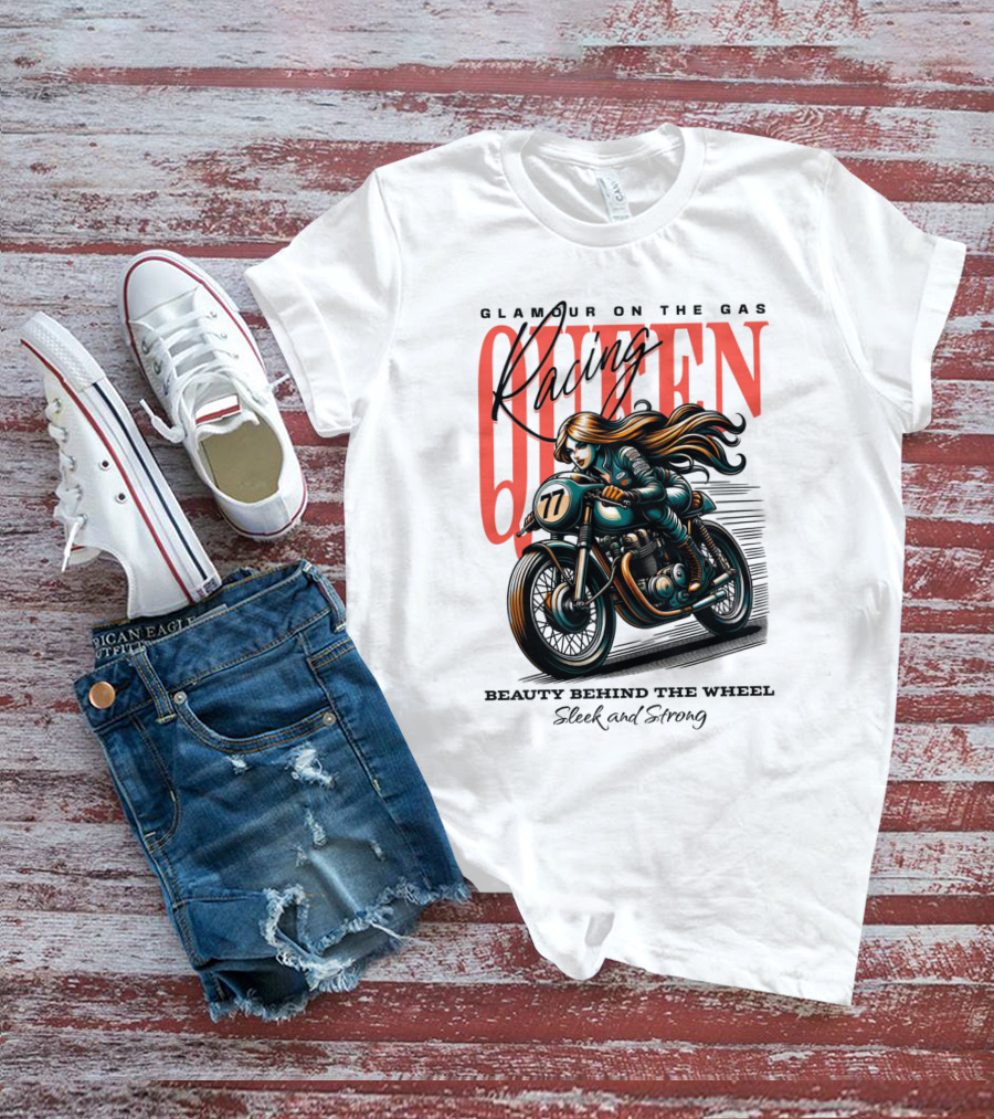 Glamour On The Gas Racing Queen Beauty Behind The Wheel Sleek And Strong T-Shirt