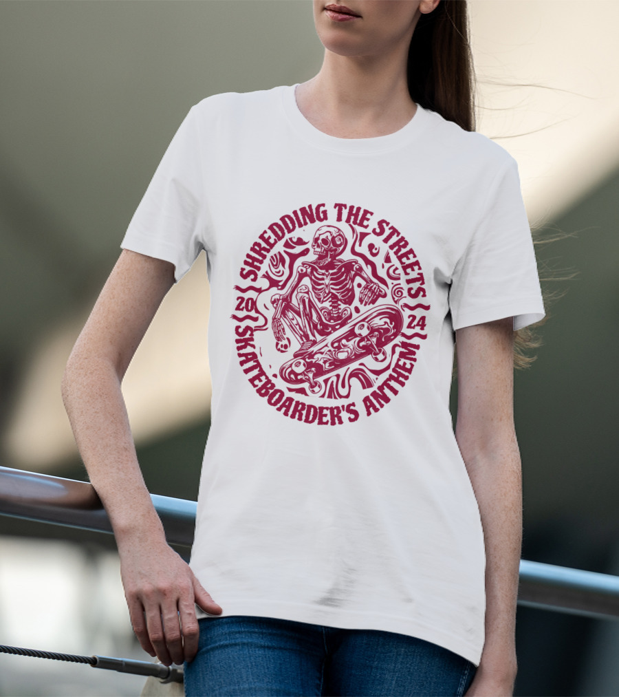 Shredding The Streets Skateboarder's Anthem T-Shirt