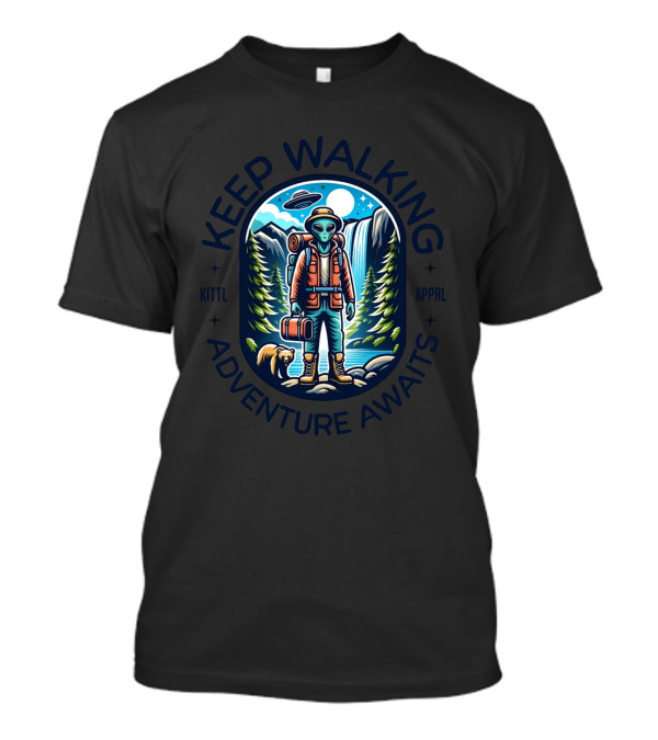 Keep Walking Adventure Awaits Alien Explorer Hiking Scene T-Shirt