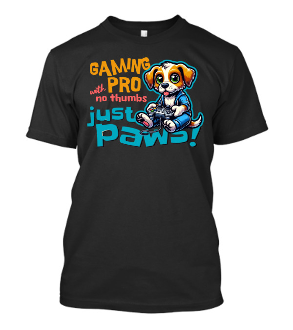 GAMING PRO With No Thumbs Just Paws T-Shirt