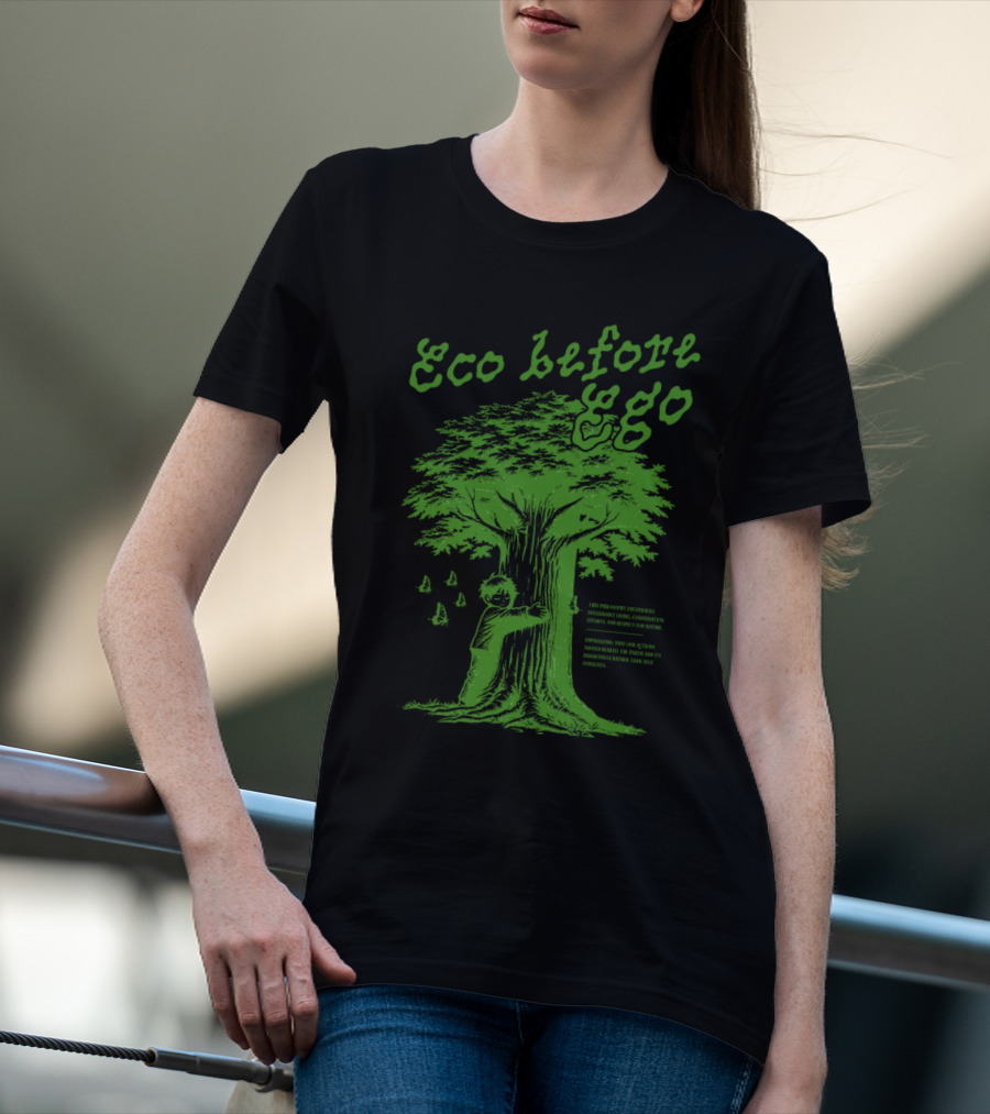 Eco Before Ego Tree Hugging Nature Conservation T-Shirt