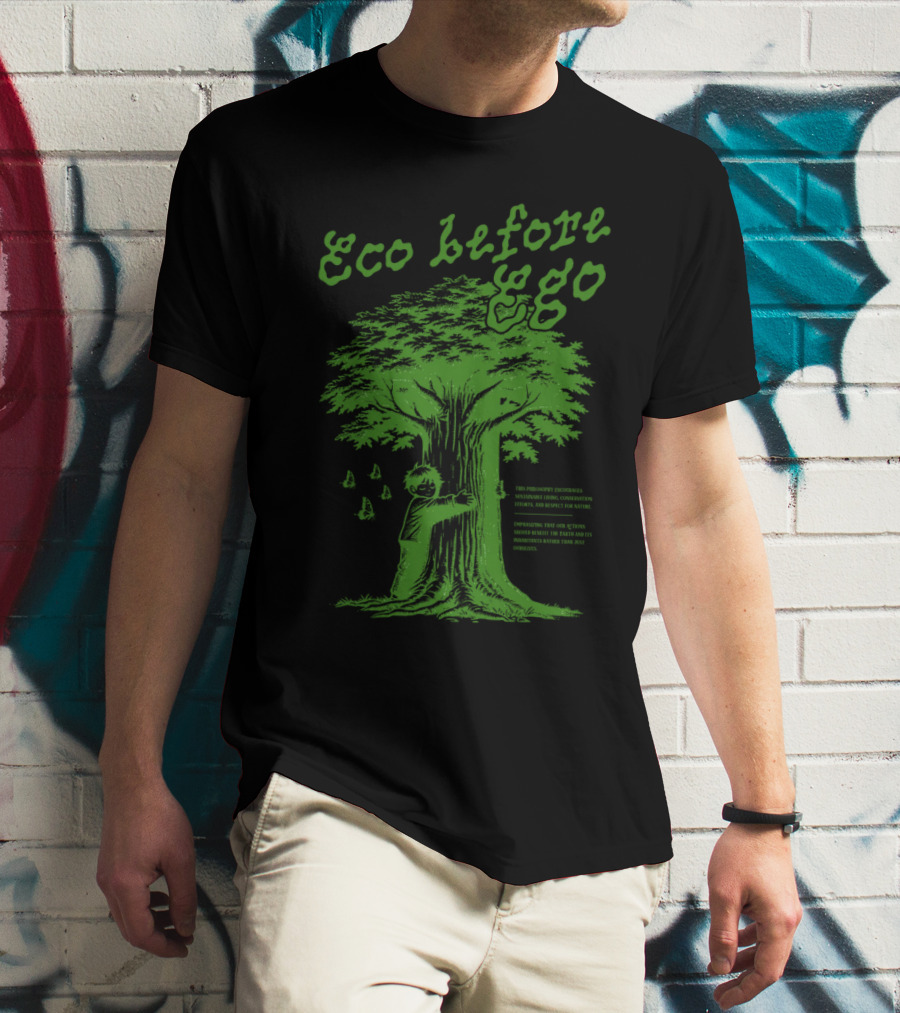Eco Before Ego Tree Hugging Nature Conservation T-Shirt