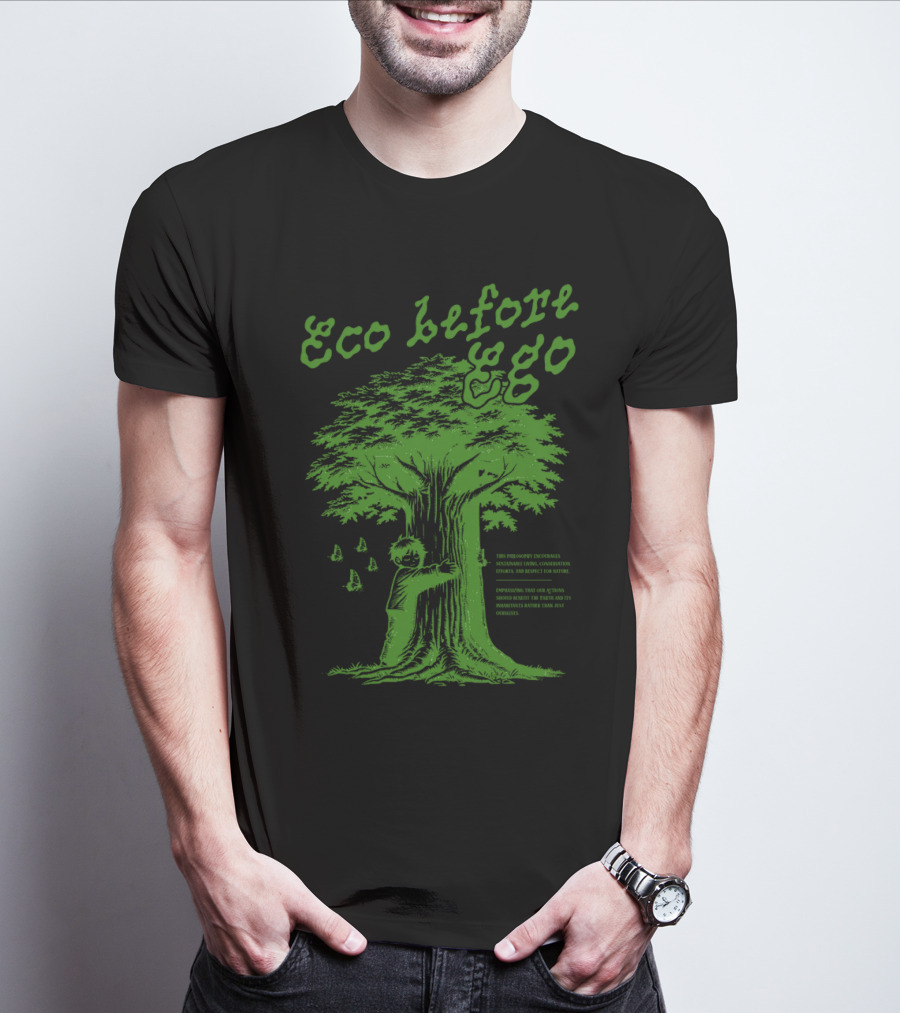 Eco Before Ego Tree Hugging Nature Conservation T-Shirt