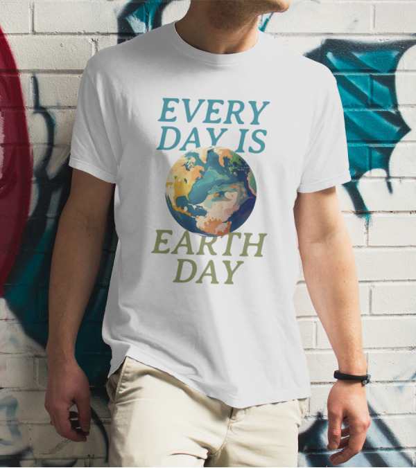 Every Day Is Earth Day Planet T-Shirt