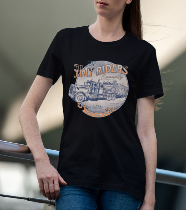 The Hay Riders Community Truck And Farm Life Since 1967 T-Shirt
