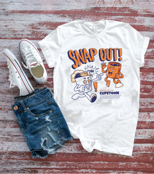 SNAP OUT Introducing Our Cupetoons Joyful Cups Buddies Eyoo T-Shirt
