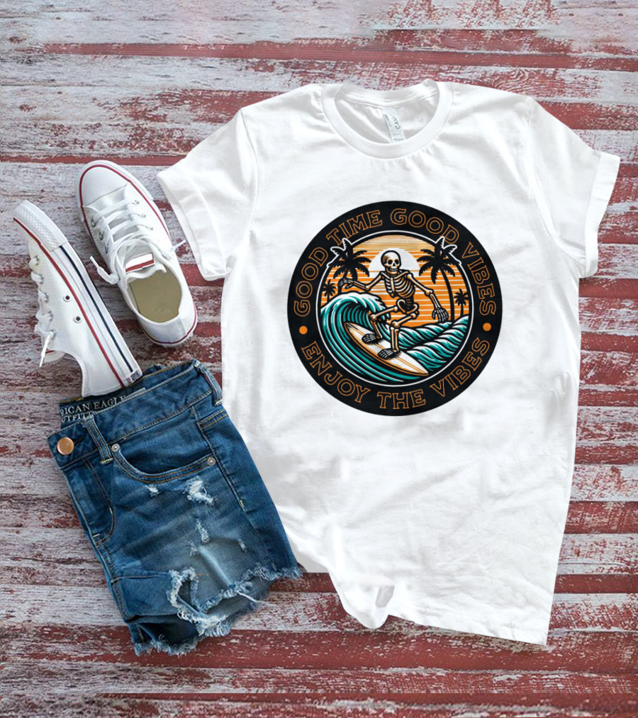 Good Time Good Vibes Enjoy The Vibes Surfer Skeleton Palm Trees Sunset Ocean Waves T-Shirt