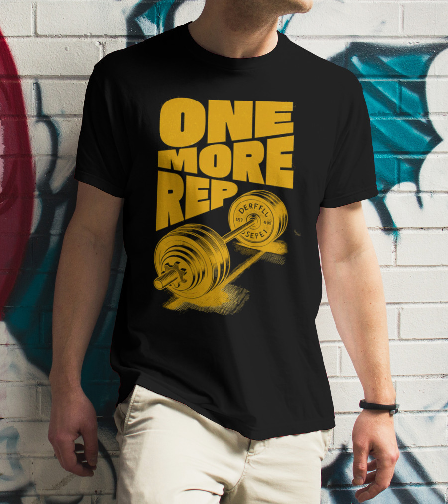 ONE MORE REP 552 DERFFIL SEPEL Barbell Motivation T-Shirt