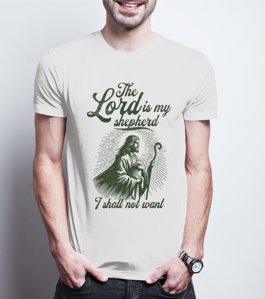 The Lord Is My Shepherd I Shall Not Want Psalm 23 1 Jesus T-Shirt