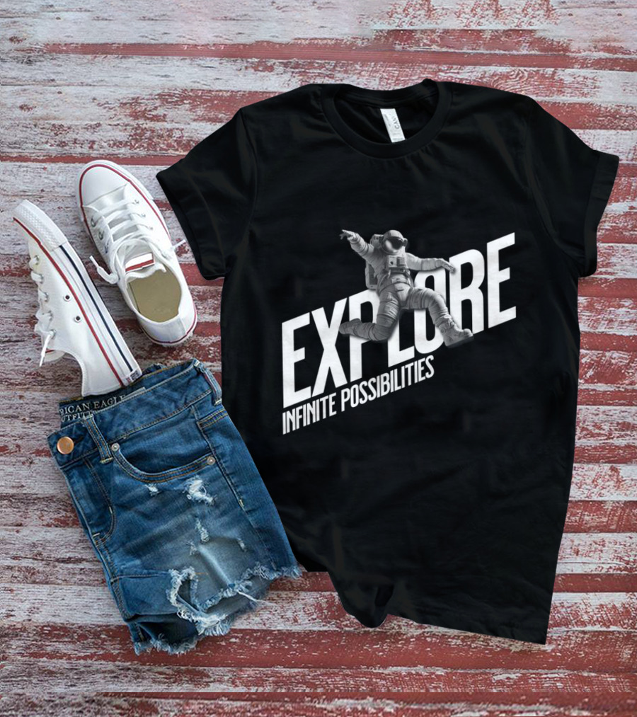 Explore Infinite Possibilities Astronaut T-Shirt
